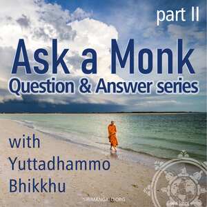 Ask a Monk (Part 2)